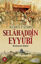 Kudüs Fatihi Selahaddin Eyyübi